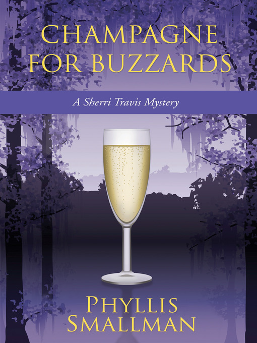 Title details for Champagne for Buzzards by Phyllis Smallman - Available